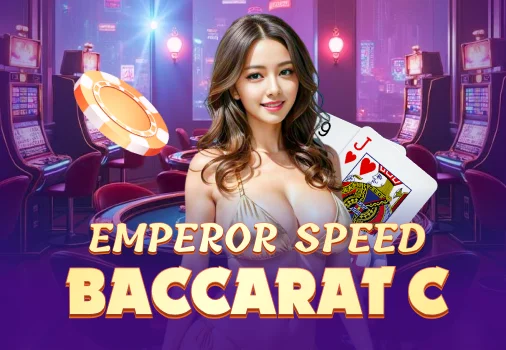 Emperor Speed Baccarat C baccarat