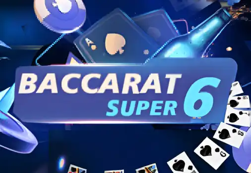 Baccarat Super 6 ktrng3992